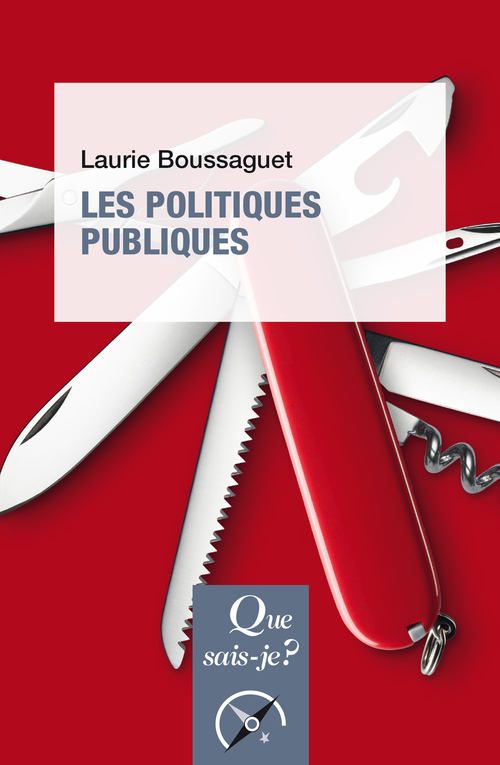 Les Politiques publiques - Laurie Boussaguet - QUE SAIS JE