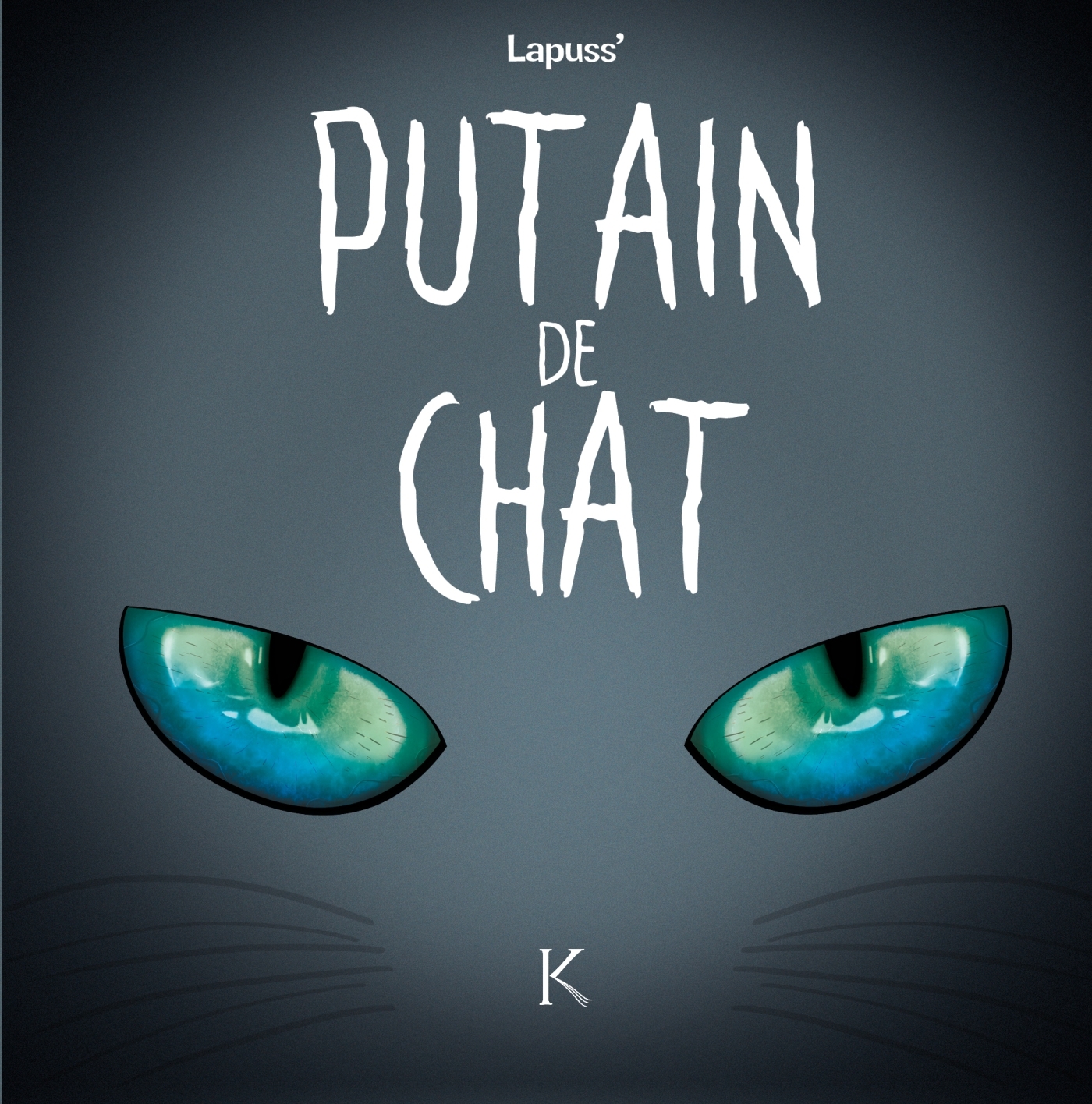 Putain de chat T04 -  Lapuss' - LES 3 AS