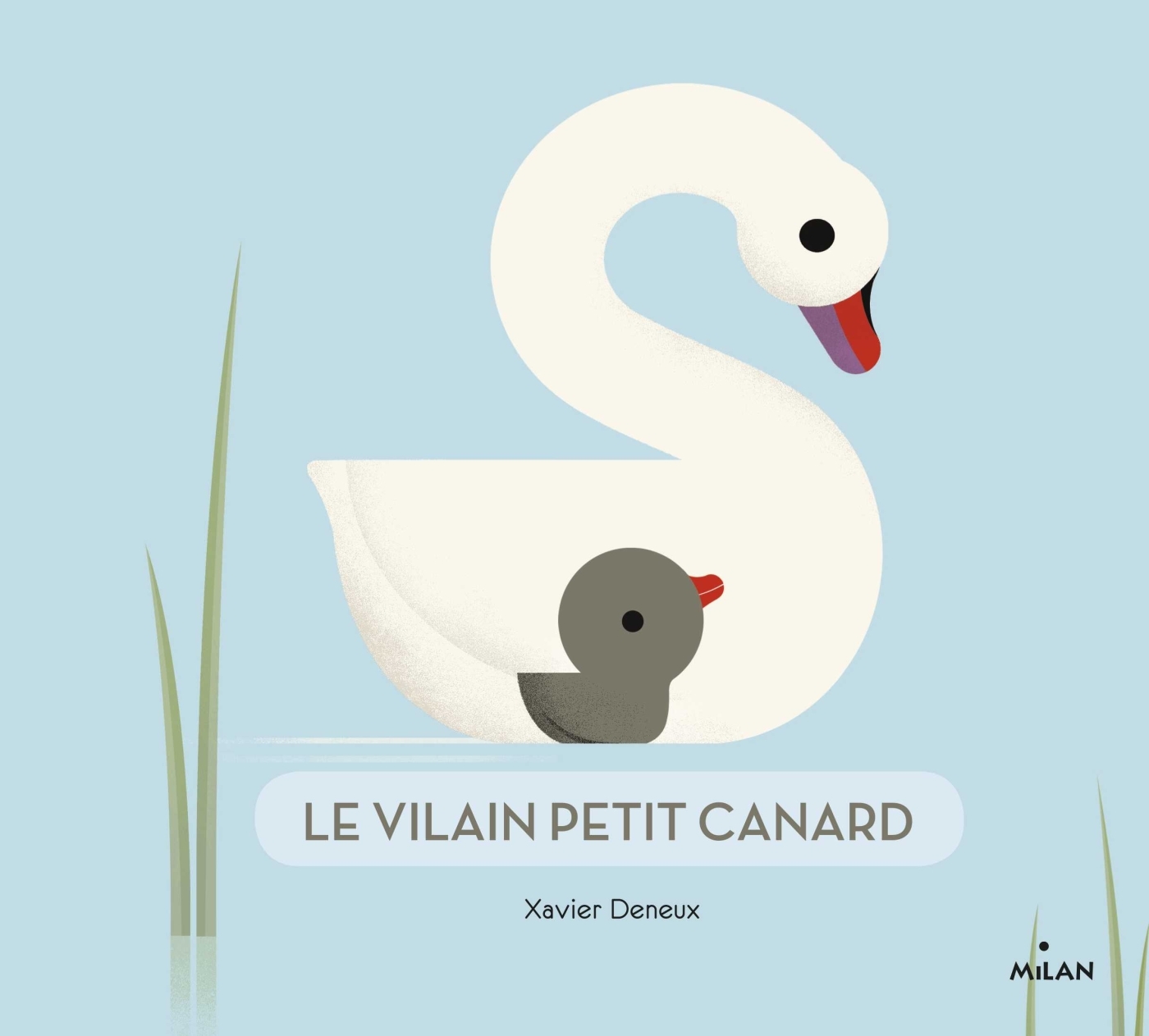 Le vilain petit canard - Xavier Deneux - MILAN