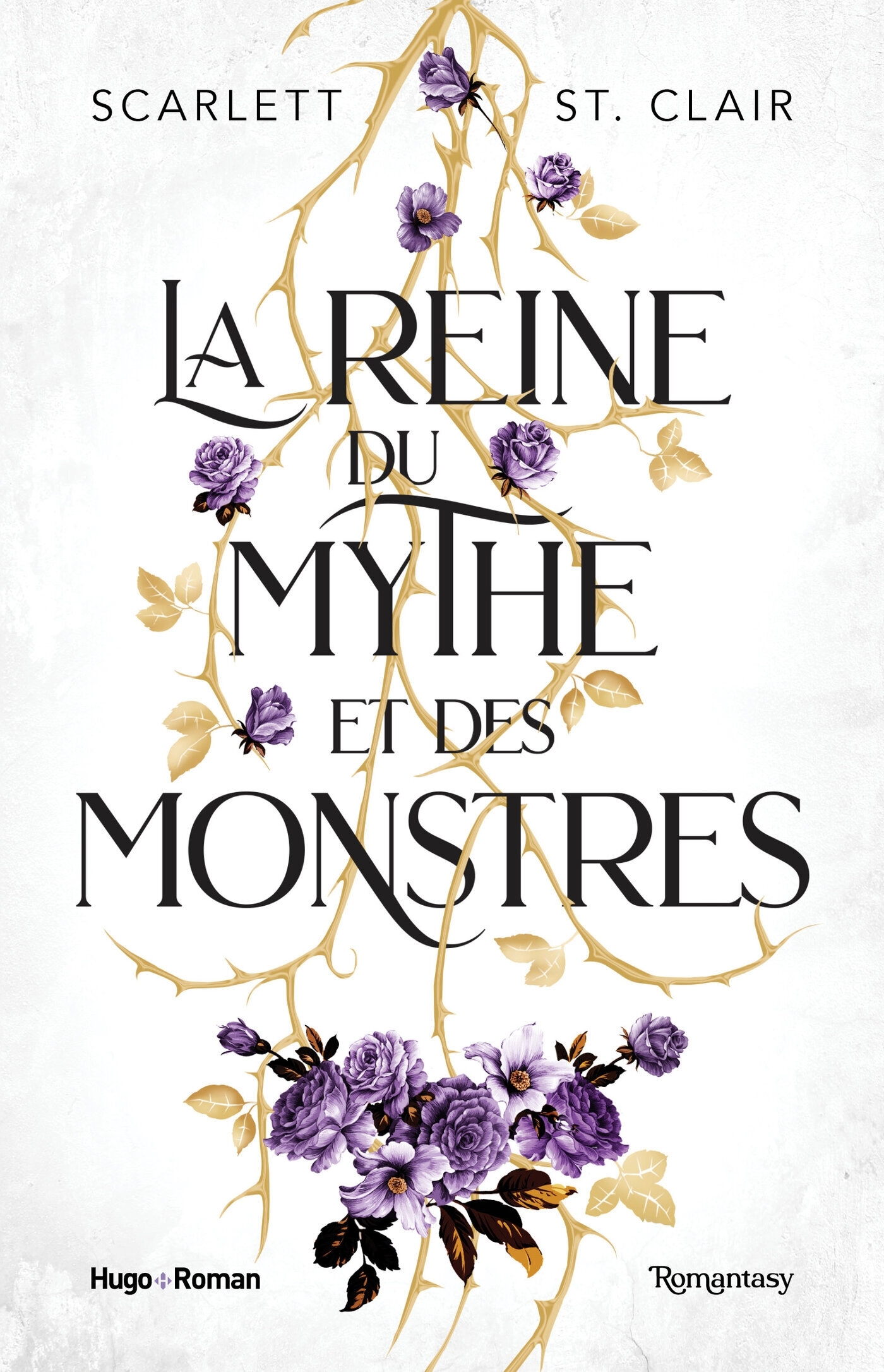 La reine du mythe et des monstres - Scarlett ST. Clair - HUGO ROMAN