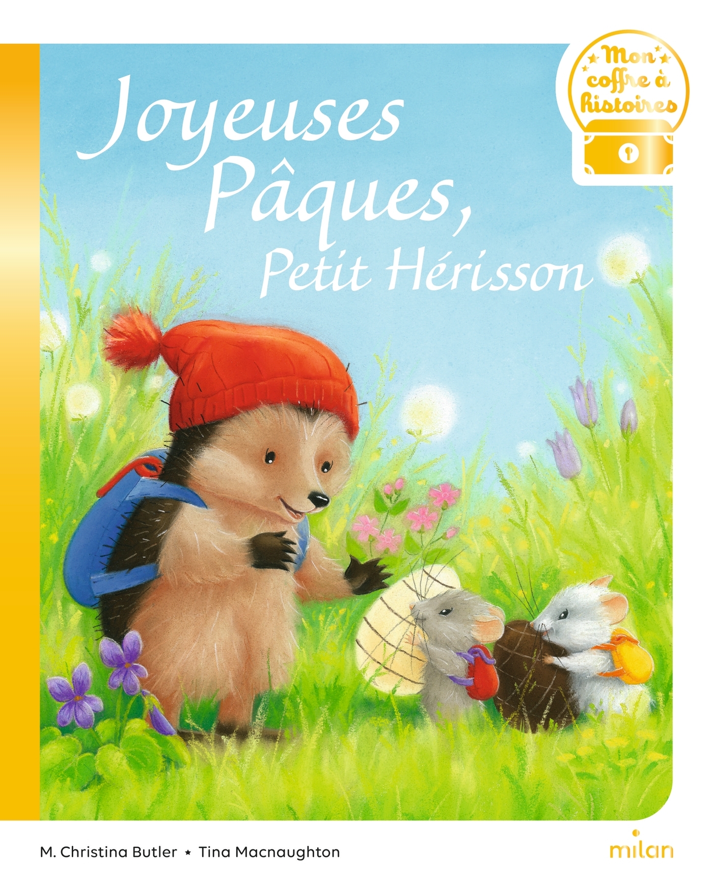 Joyeuses Pâques, Petit Hérisson ! - M. Christina Butler - MILAN