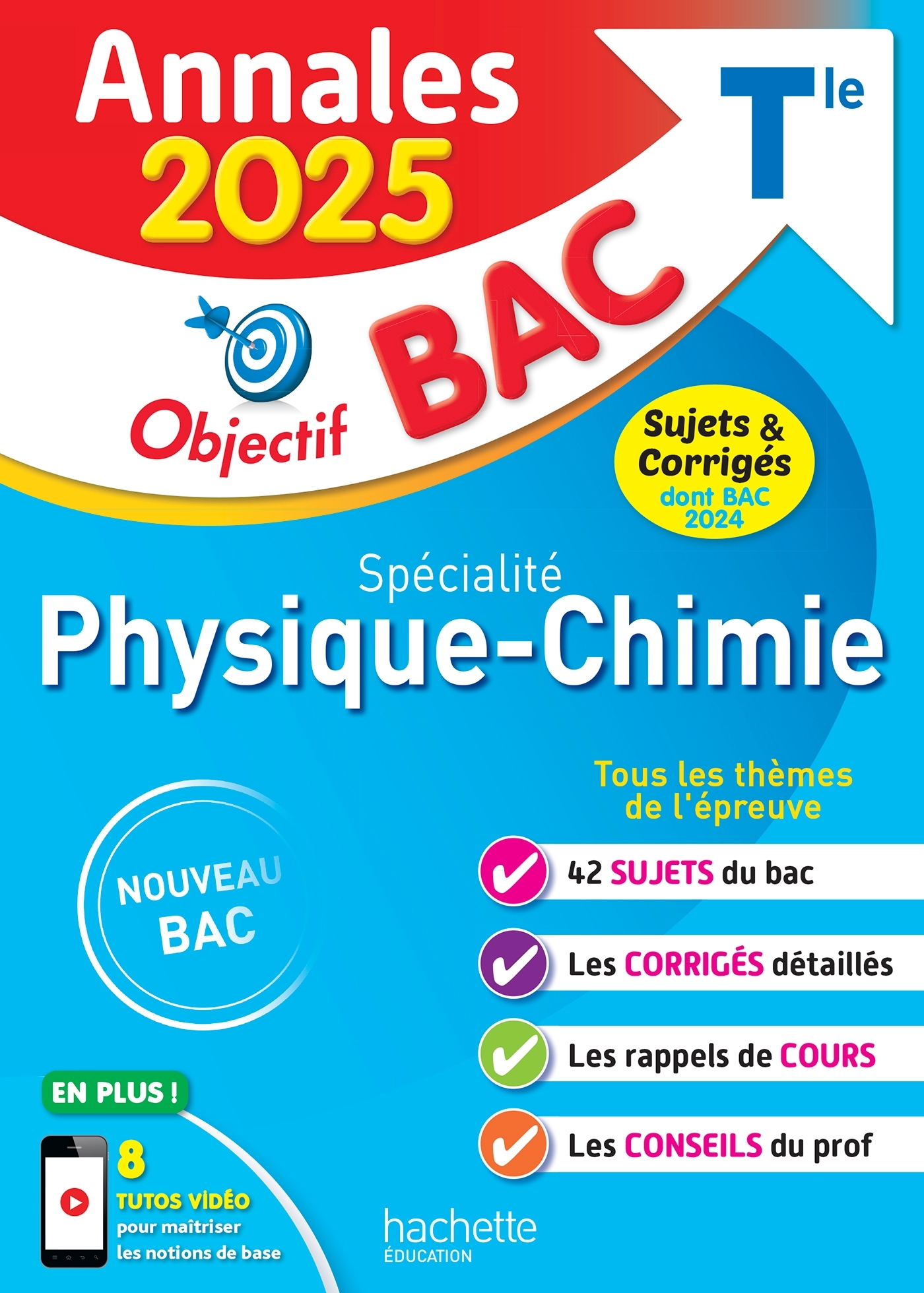 Annales Objectif BAC 2025 - Spécialité Physique-Chimie - sujets et corrigés -   - HACHETTE EDUC