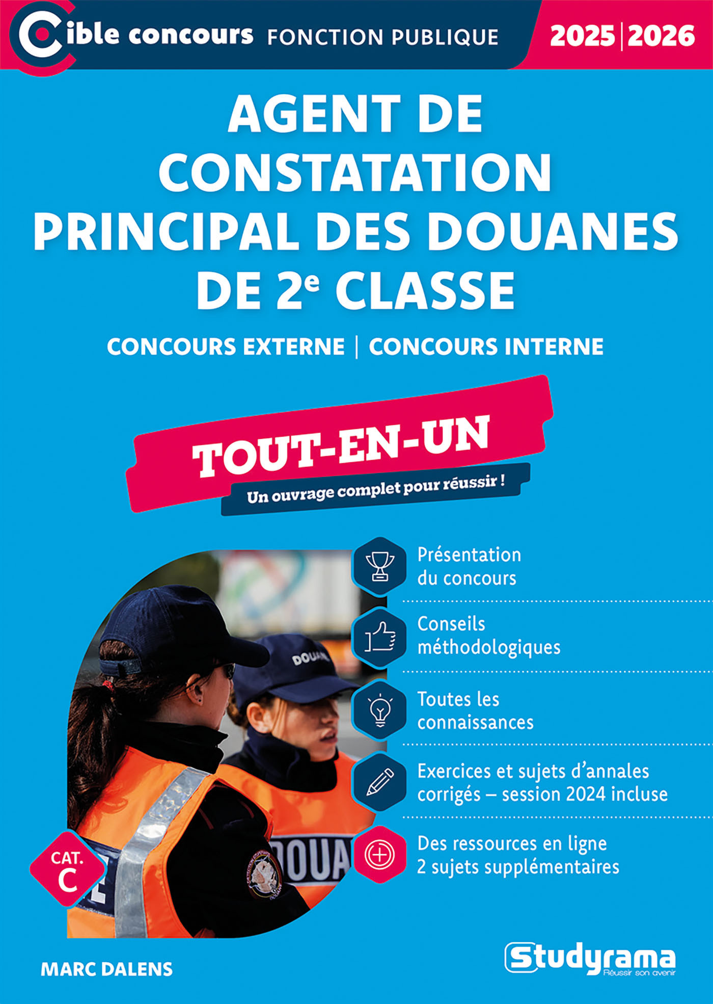 Agent de constatation principal des douanes de 2e classe – Tout-en-un (Catégorie C – Concours 2025-2026) - Marc Dalens - STUDYRAMA