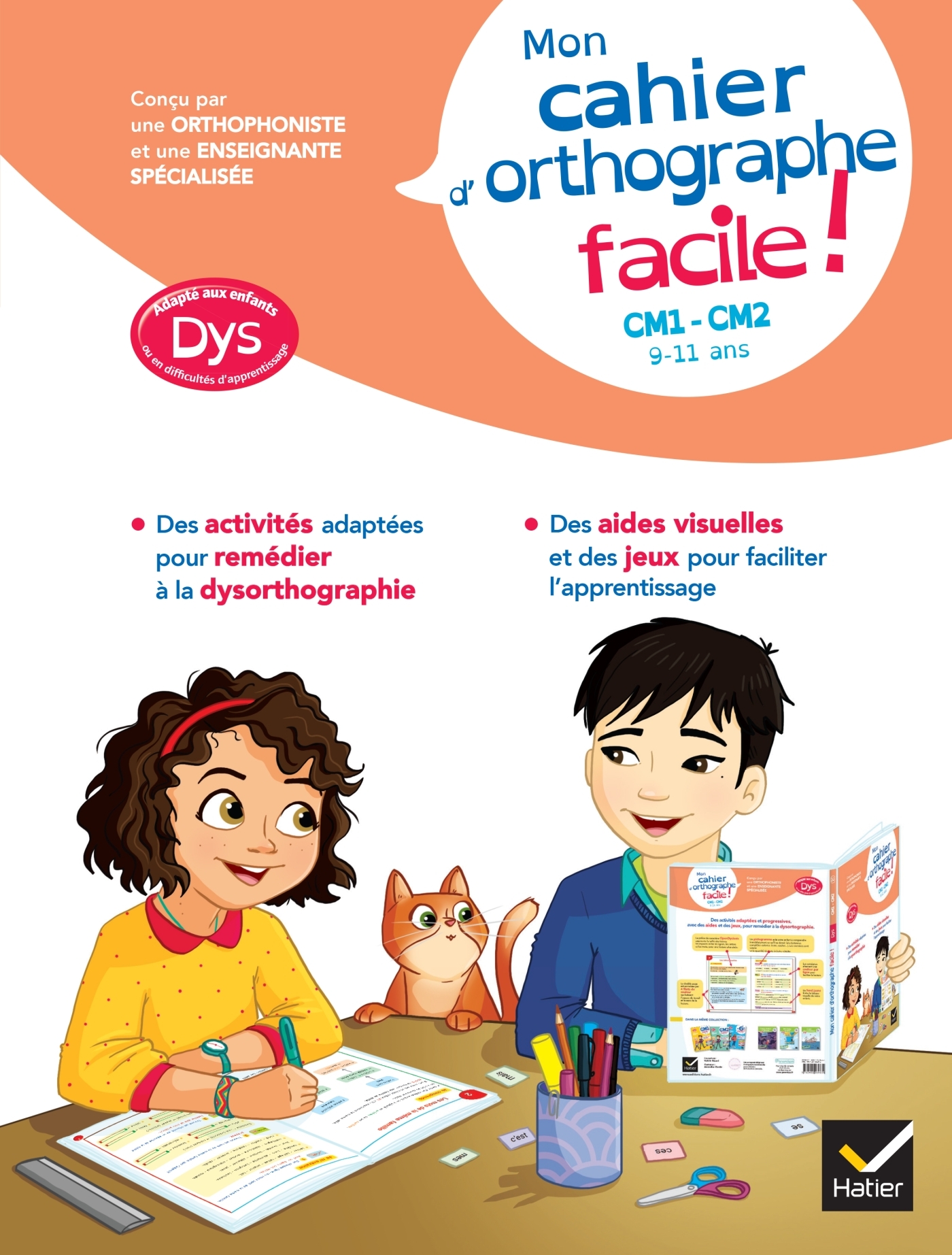 Mon cahier d'orthographe facile ! adapté aux enfants DYS ou en difficulté d'apprentissage CM1-CM2 - Evelyne Barge, Thomas Tessier - HATIER