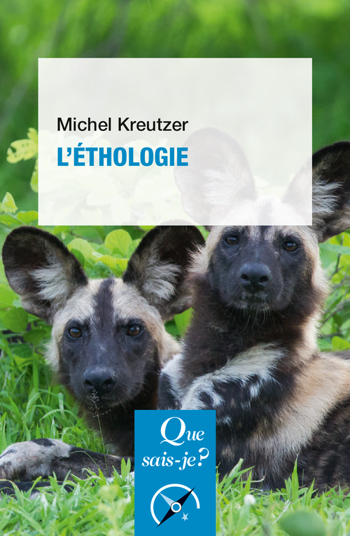L'Éthologie - Michel Kreutzer - QUE SAIS JE