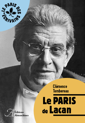 LE PARIS DE LACAN - Clémence Tombereau - ALEXANDRINES