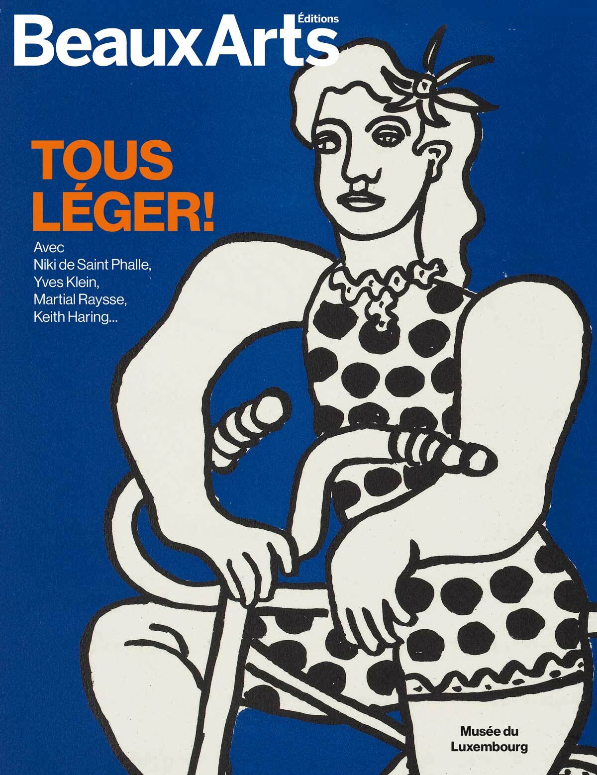 Tous Léger ! Avec Niki de Saint Phalle, Yves Klein, Martial Raysse, Keith Haring… -  Collectif,  Collectif - BEAUX ARTS ED