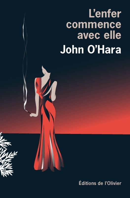 L'enfer commence avec elle - John O Hara - OLIVIER