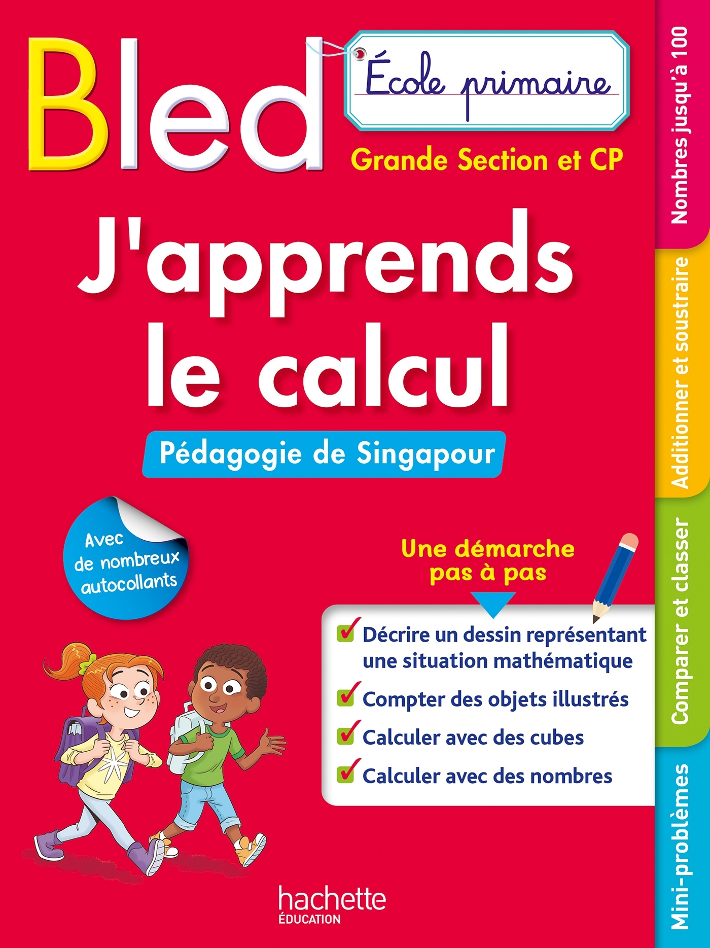 Bled Ecole primaire J'apprends le calcul  Grande Section et CP (Pédagogie de Singapour) - christelle Prince, Laure Brémont, Laure Voirin-Bremont, christelle Prince, Laure Voirin-Bremont - HACHETTE EDUC