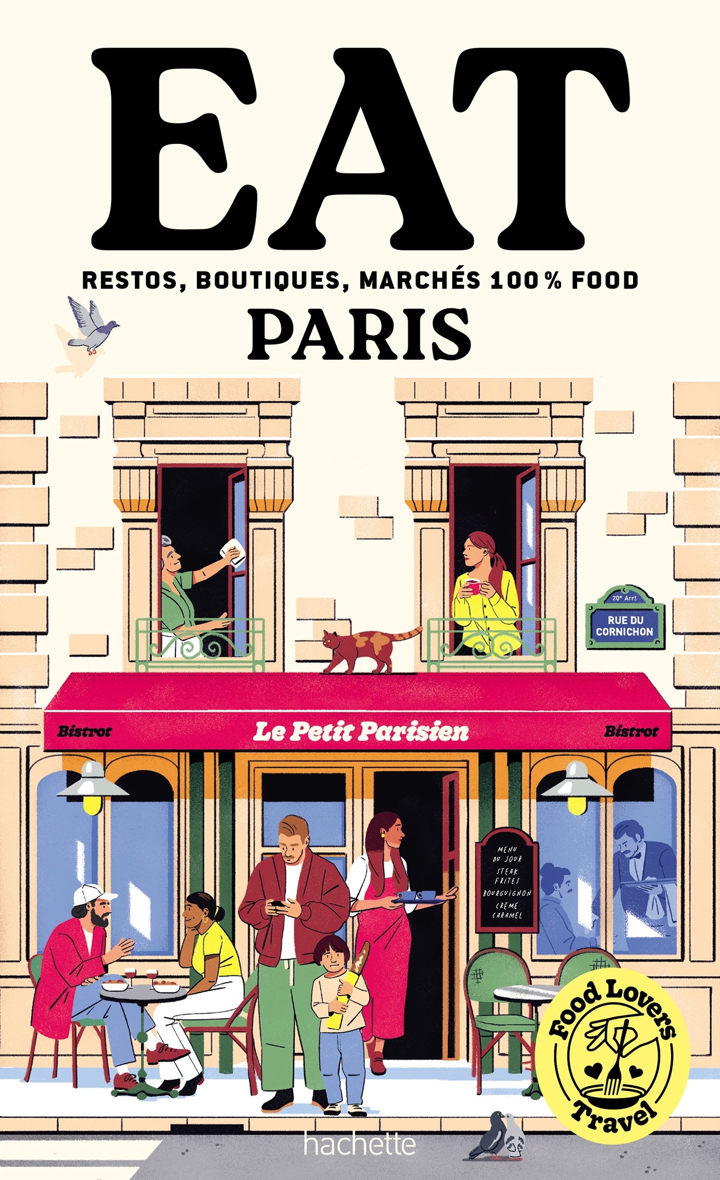 Food Lovers Travel : Eat Paris - Annabelle Schachmes - HACHETTE TOURI