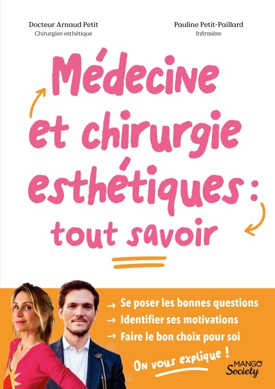 Médecine et chirurgie esthétiques : tout savoir - Arnaud Petit, Pauline Petit Paillard, Arnaud Petit, Pauline Petit Paillard - MANGO