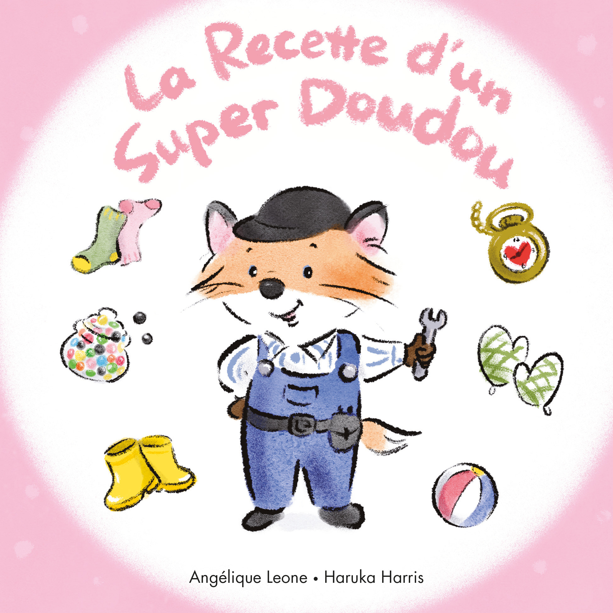 La Recette d'un Super Doudou - Angélique Leone, Haruka Harris - EDL