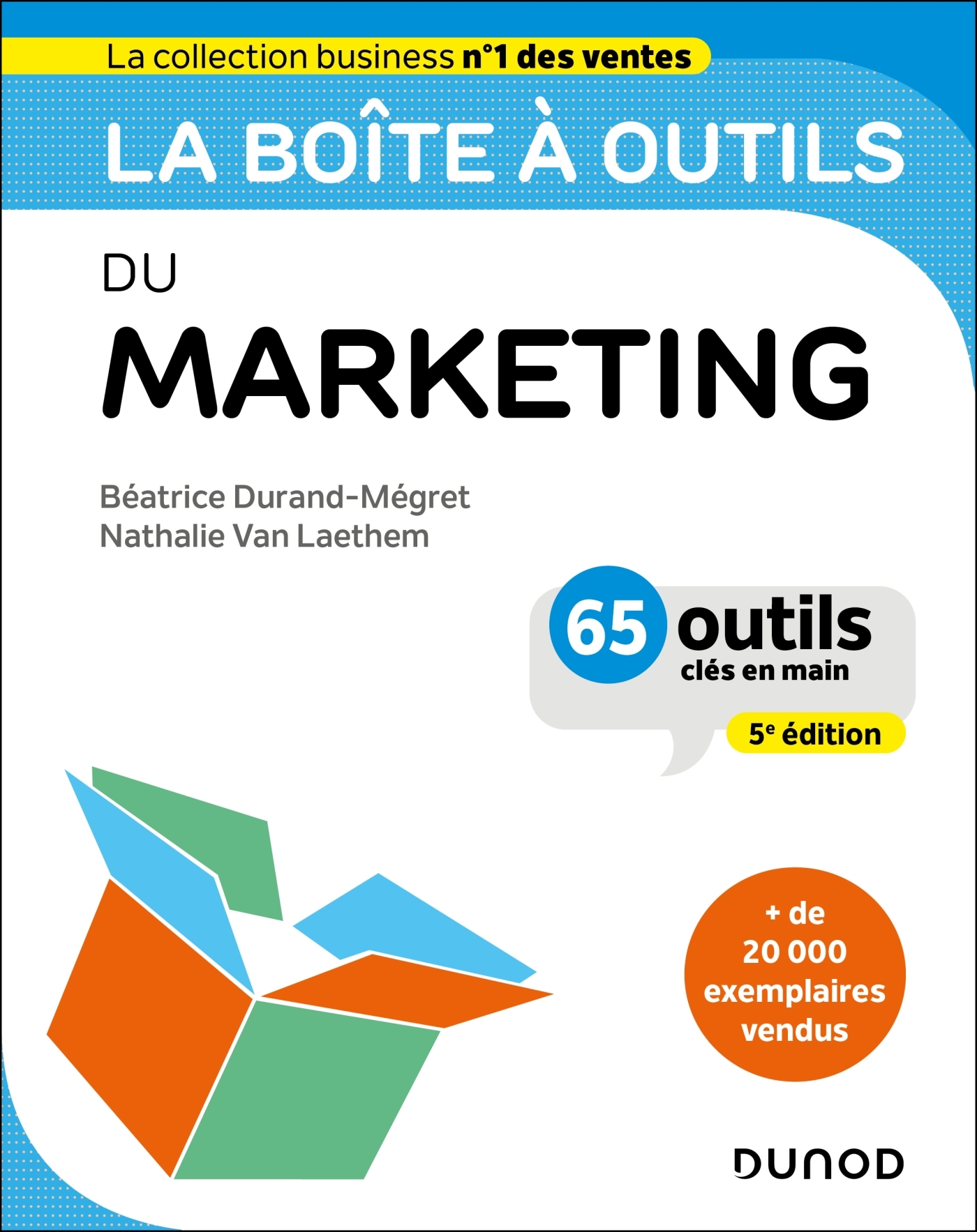 La boîte à outils du Marketing - 5e éd. - Béatrice Durand-Mégret, Nathalie Van Laethem - DUNOD