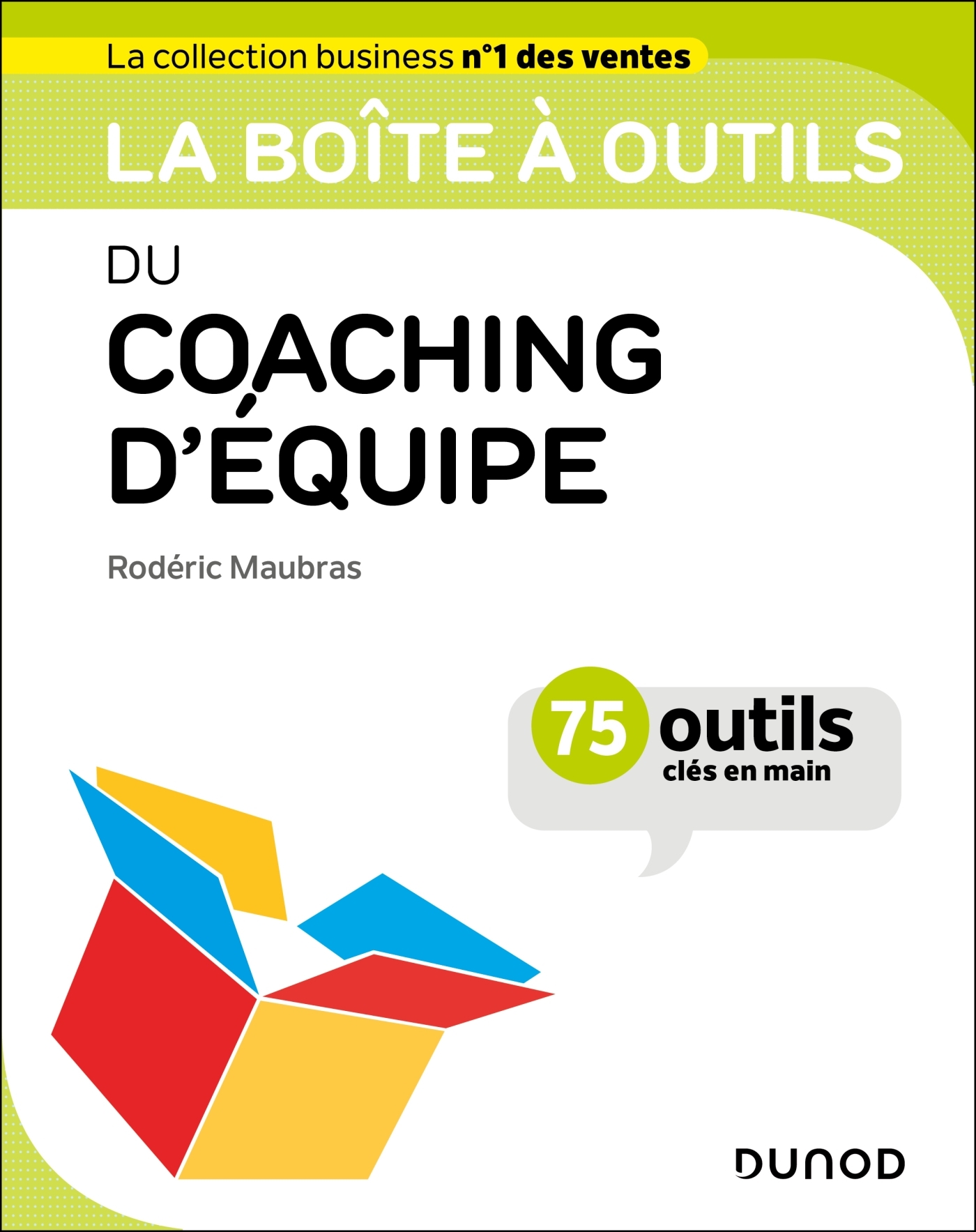 La boîte à outils du coaching d'équipe - Rodéric Maubras - DUNOD
