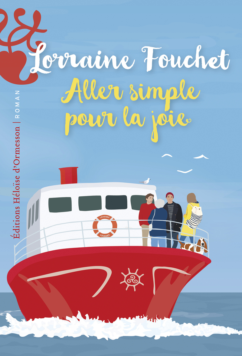 Aller simple pour la joie - Lorraine Fouchet - H D ORMESSON