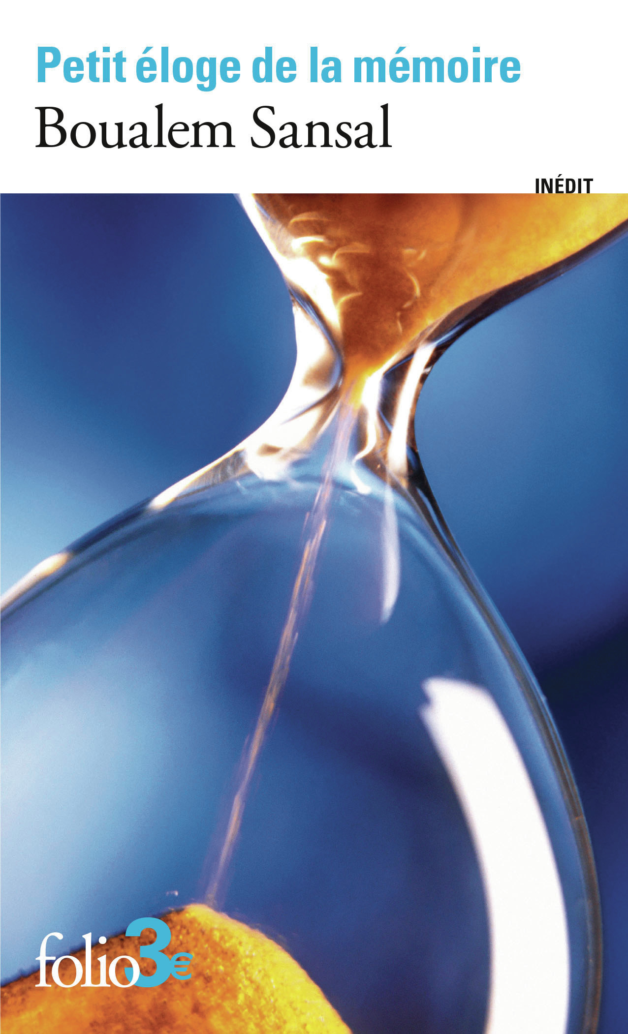 Petit éloge de la mémoire -  BOUALEM SANSAL, Boualem Sansal - FOLIO