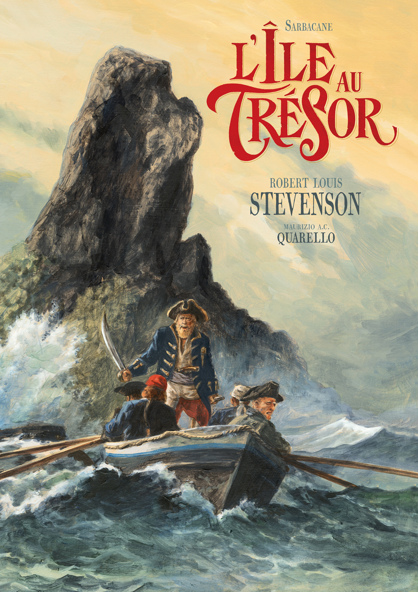 L'Île au trésor - Robert Louis Stevenson, Maurizio A.C. Quarello, Robert Louis Stevenson, Maurizio A.C. Quarello - SARBACANE