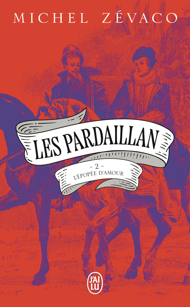 Les Pardaillan - Michel Zévaco - J'AI LU