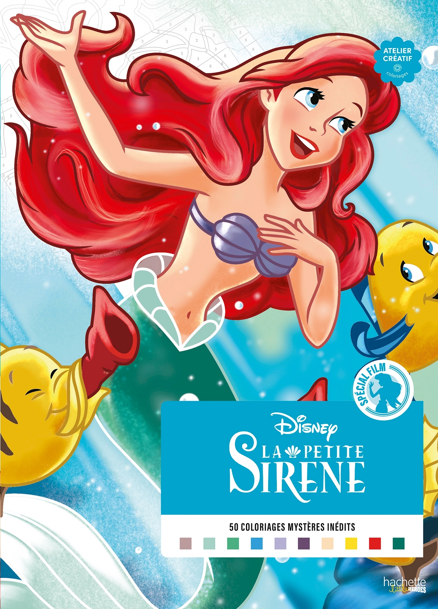 Coloriages mystères Disney - Spécial film : La Petite Sirène - William Bal, William Bal - HACHETTE HEROES