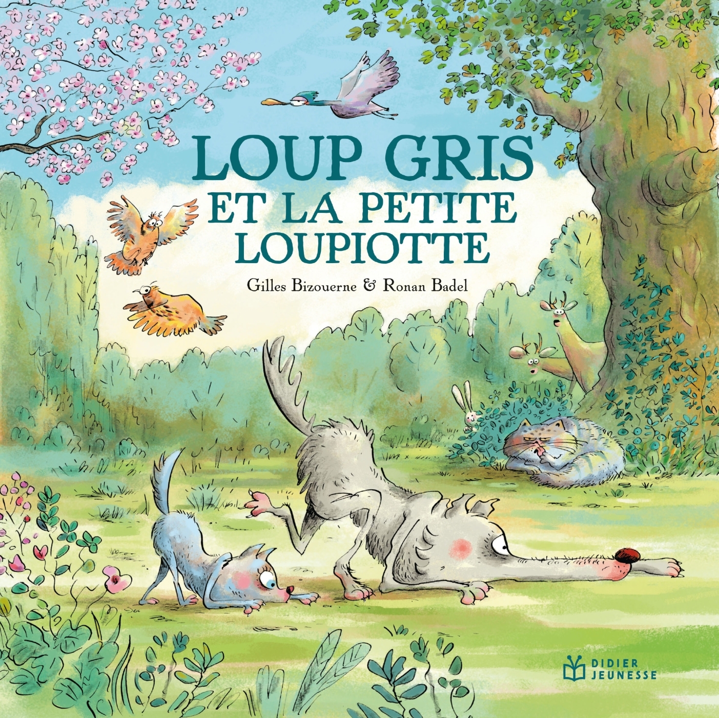 Loup gris et la petite Loupiotte - Gilles Bizouerne, Ronan Badel - DIDIER JEUNESSE