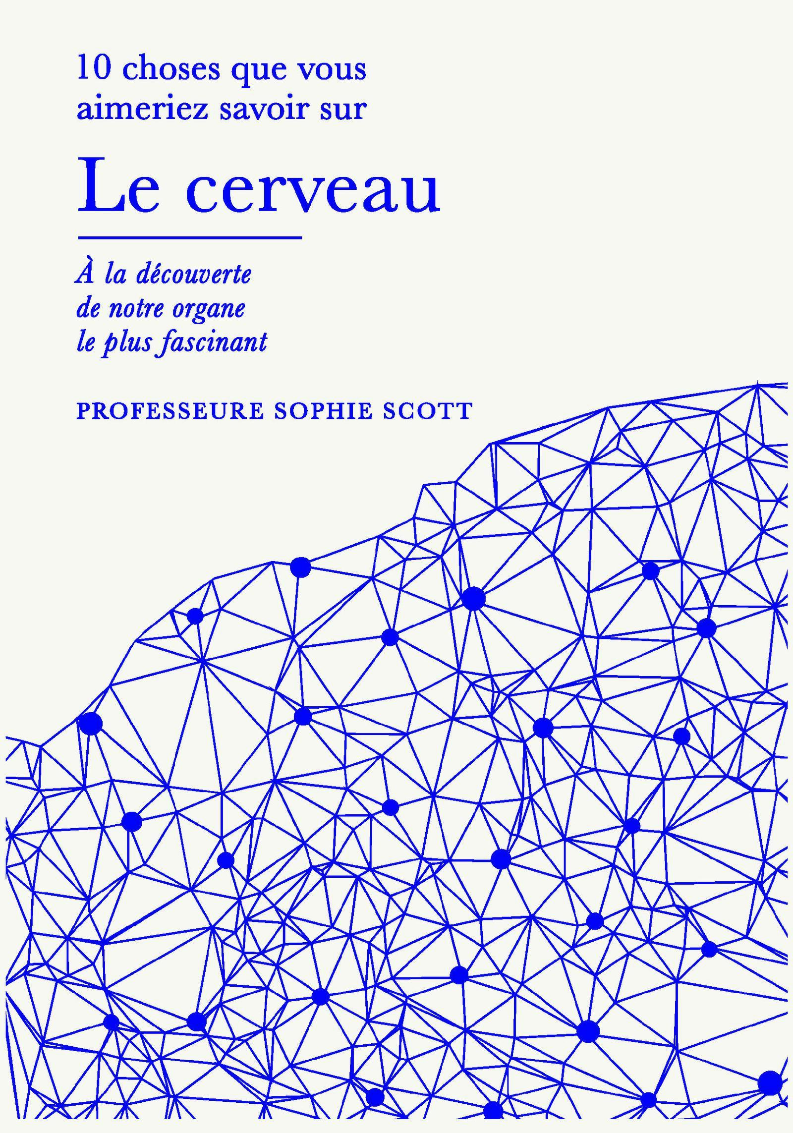 Le cerveau -  SCOTT SOPHIE, Sophie SCOTT - QUANTO
