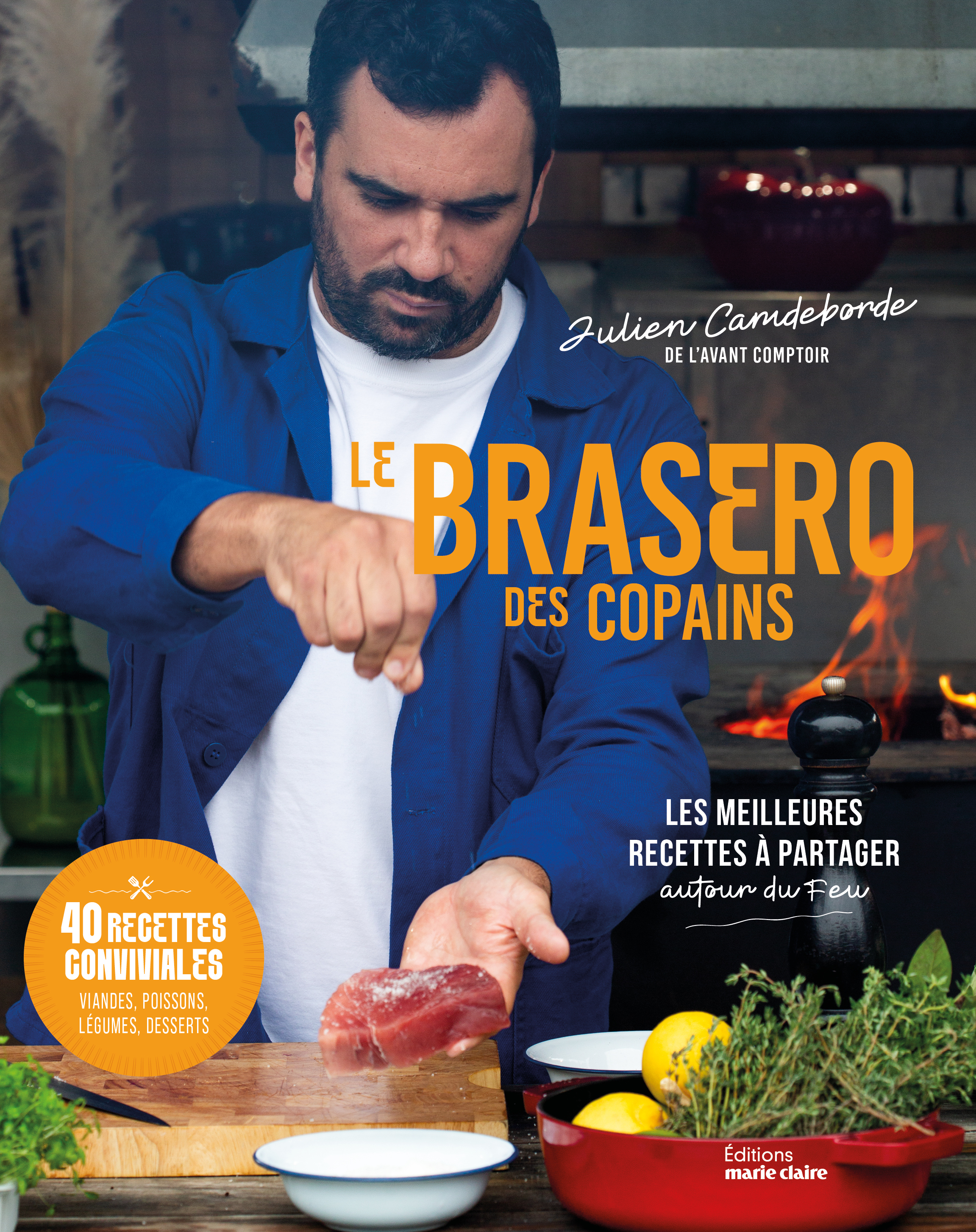 Le brasero des copains - Julien Camdeborde - MARIE-CLAIRE