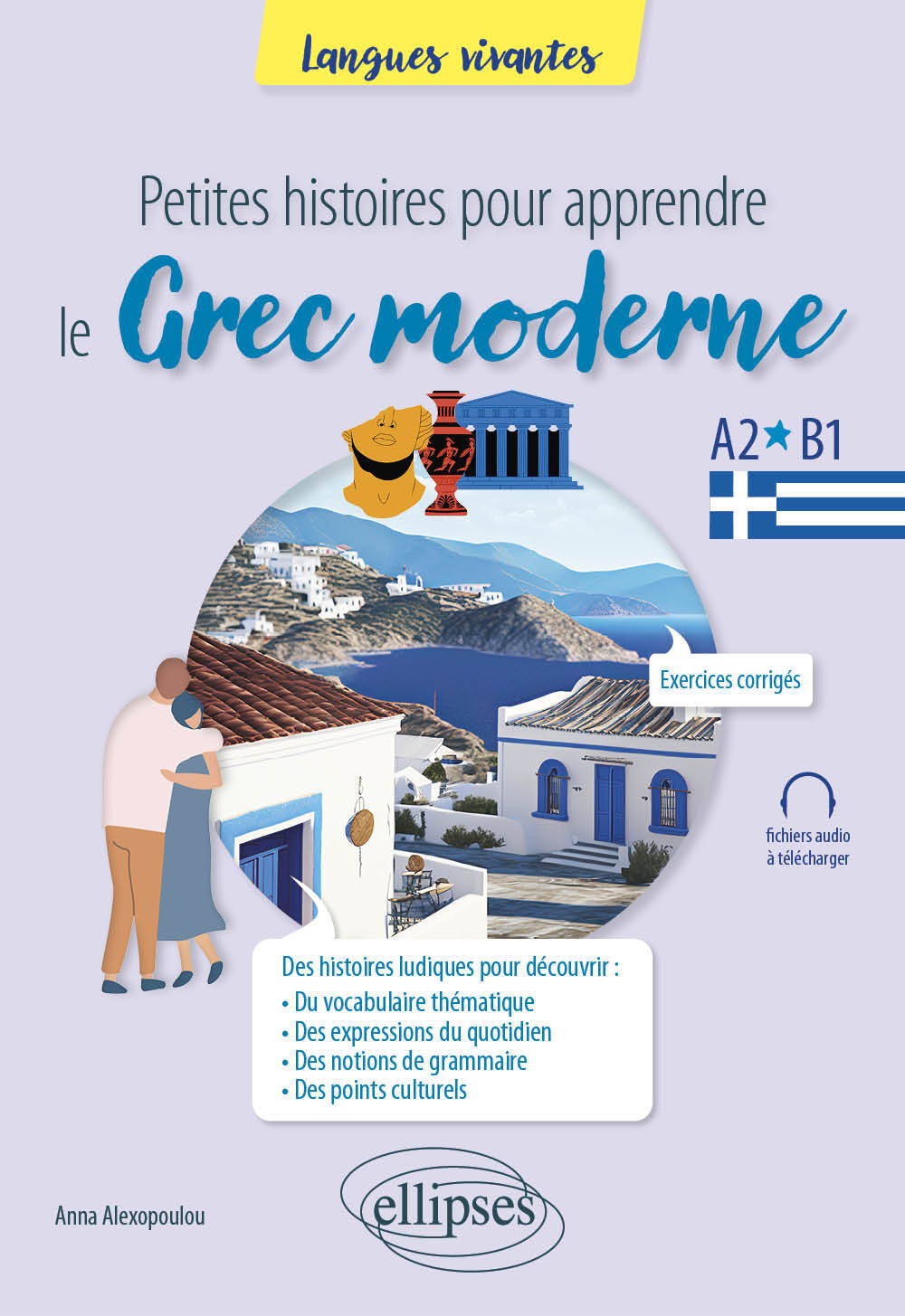 Petites histoires pour apprendre le grec moderne - Anna Alexopoulou - ELLIPSES