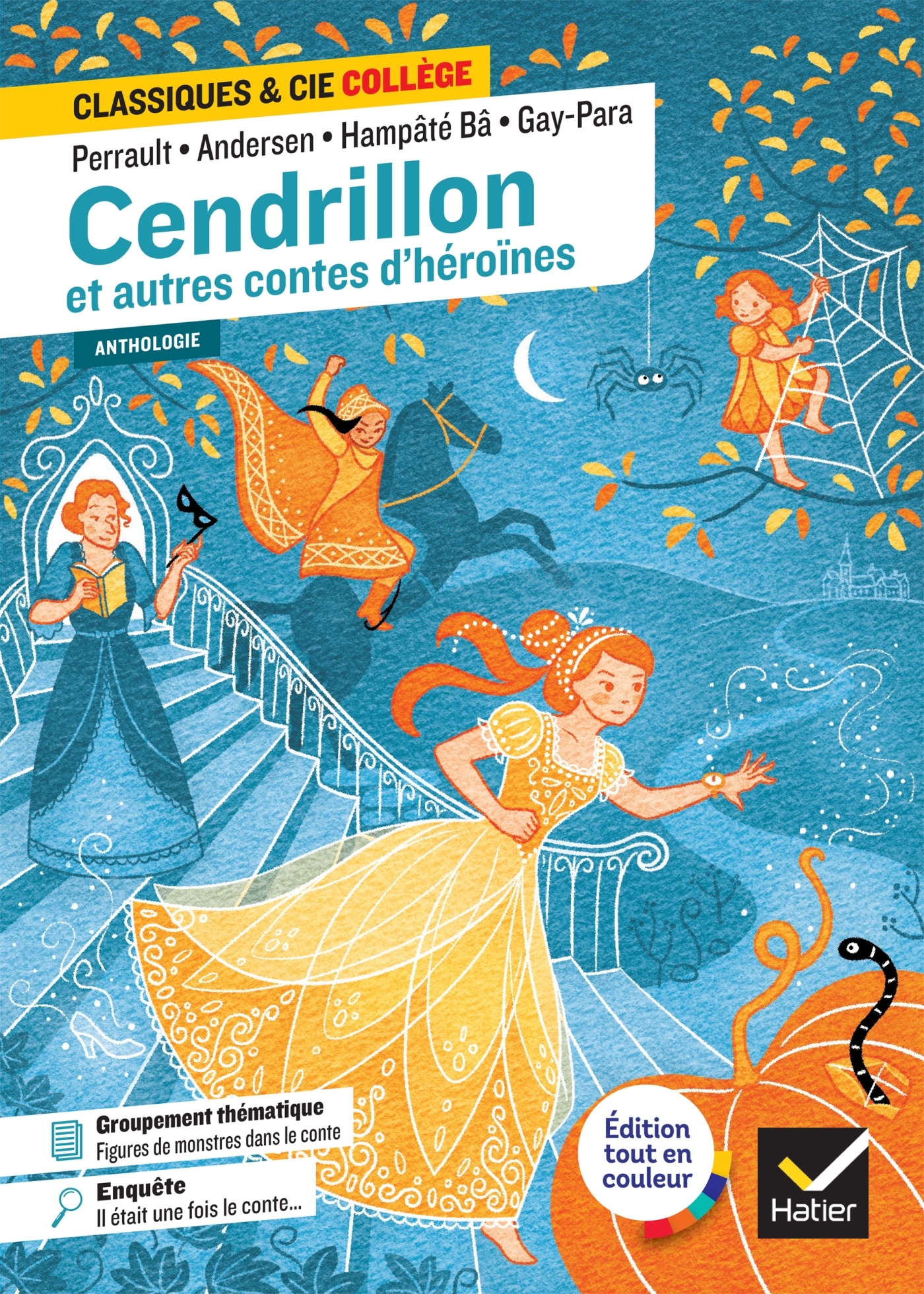 Cendrillon et autres contes d'héroïnes (Perrault, de Beaumont, Andersen, Gay-Para, Hampâté Bâ) - BELLAMY HORTENSE - HATIER