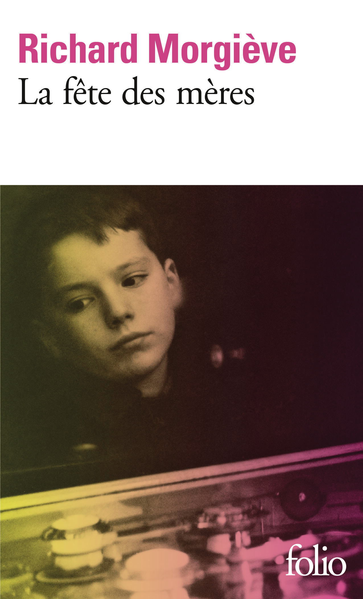 La fête des mères - MORGIEVE RICHARD - FOLIO