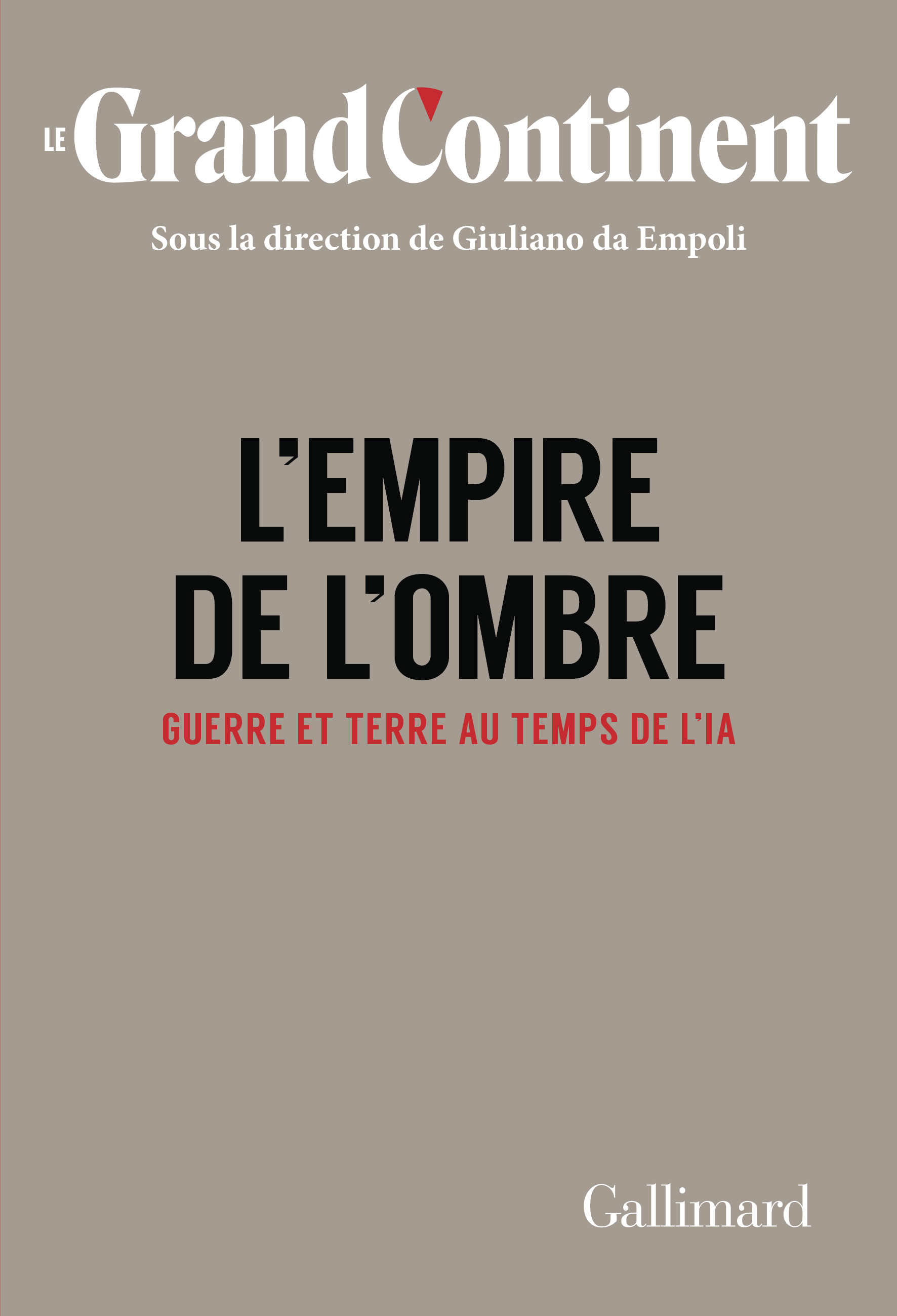 L'Empire de l'ombre -  Le Grand Continent - GALLIMARD