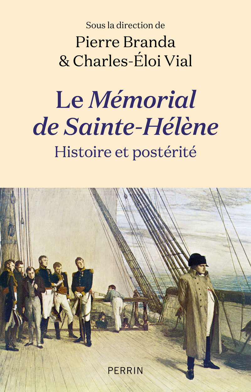 Le Mémorial de Sainte-Hélène - Histoire et postérité - COLLECTIF - PERRIN