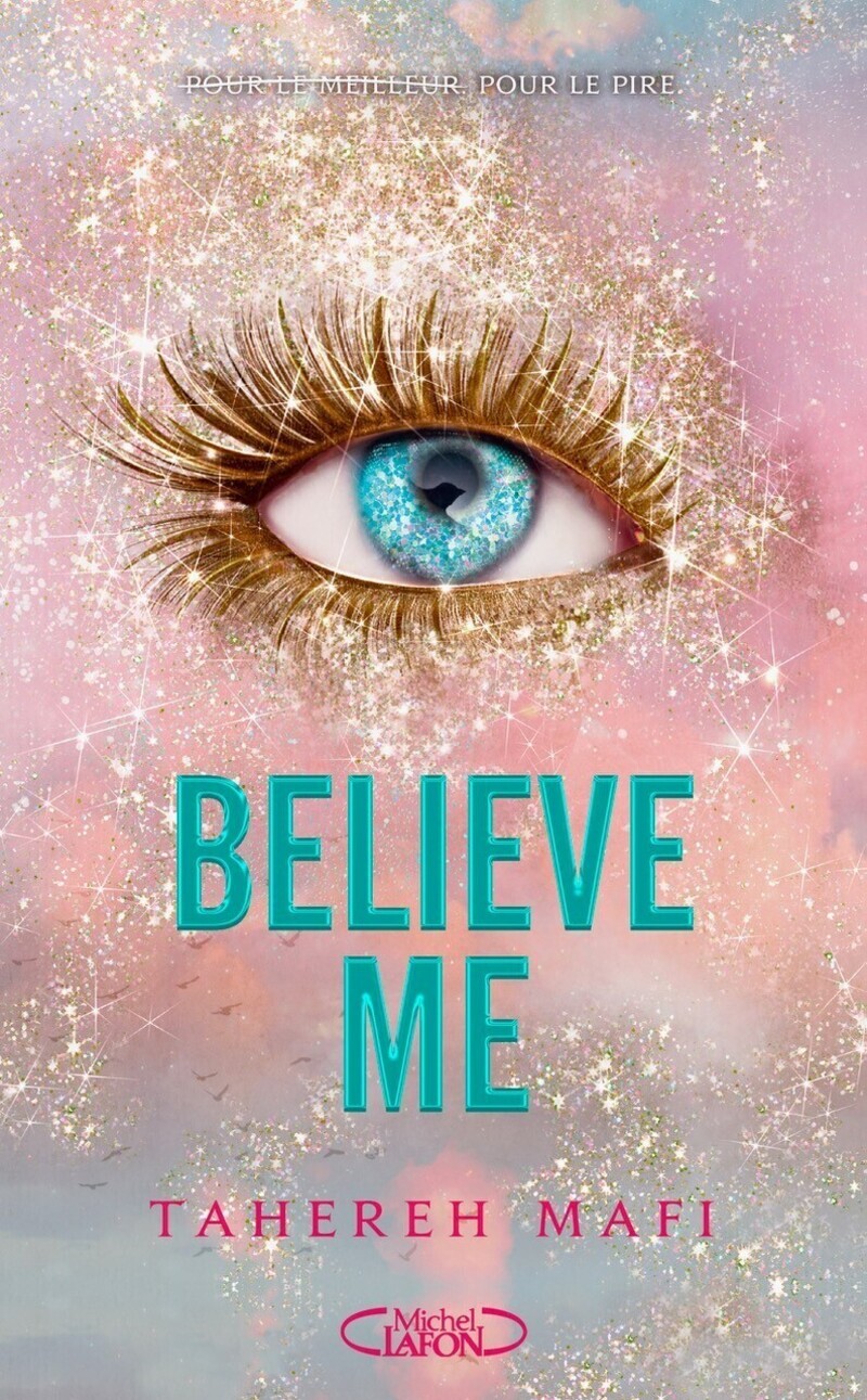 Believe me - Nouvelle - MAFI TAHEREH - MICHEL LAFON
