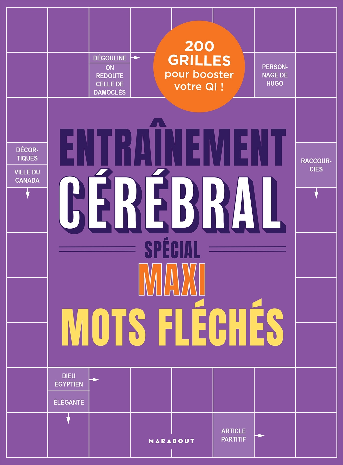 Entraînement cérébral -  Maxi mots fléchés -  - MARABOUT