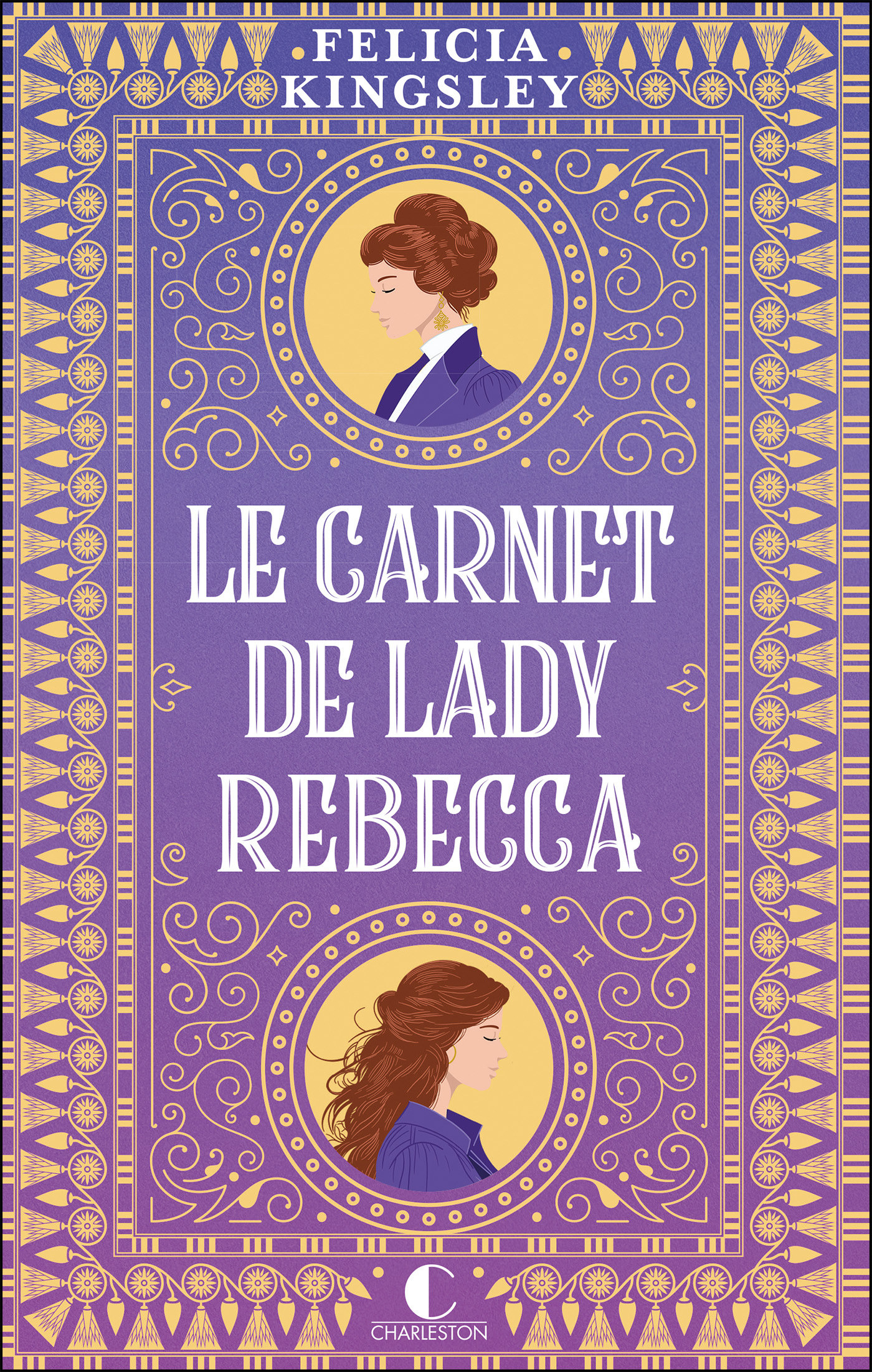 Le carnet de Lady Rebecca - KINGSLEY FELICIA - CHARLESTON