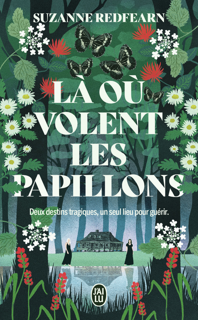 Là où volent les papillons - Suzanne Redfearn, Benoîte DAUVERGNE - J'AI LU
