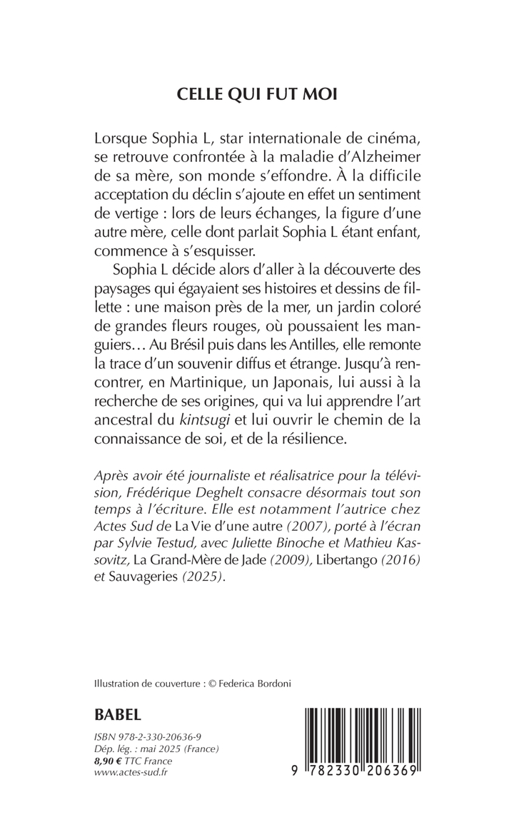 Celle qui fut moi - Frédérique Deghelt - ACTES SUD