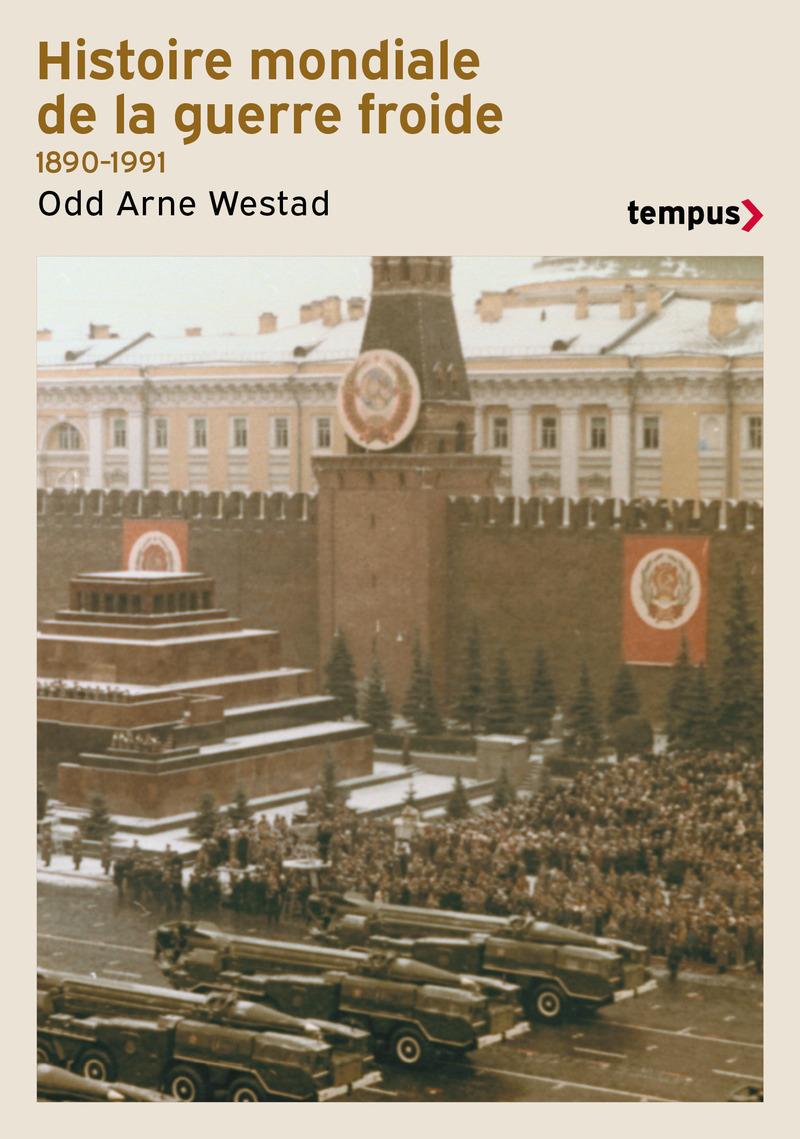 Histoire mondiale de la guerre froide (1890-1991) - Odd Arne Westad, Martine Devillers-Argouarc'h - TEMPUS PERRIN