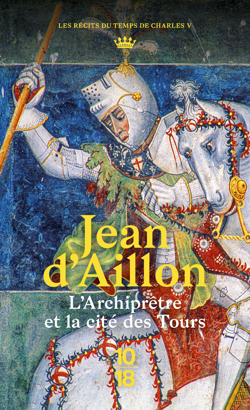 L'Archiprêtre et la cité des tours - Jean d' Aillon - 10 X 18