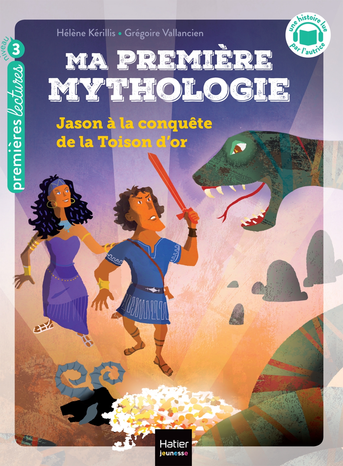 Ma première mythologie - Jason à la conquête de la Toison d'or CP/CE1 6/7 ans - Hélène Kérillis, Grégoire Vallancien - HATIER JEUNESSE