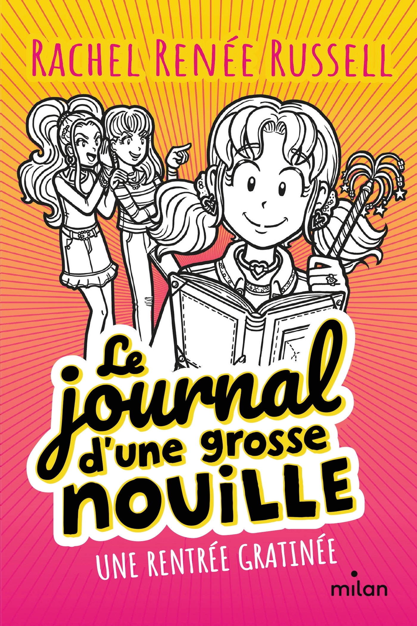 Le journal d'une grosse nouille, Tome 01 - Rachel Renée Russell, Virginie Cantin-Sablé - MILAN