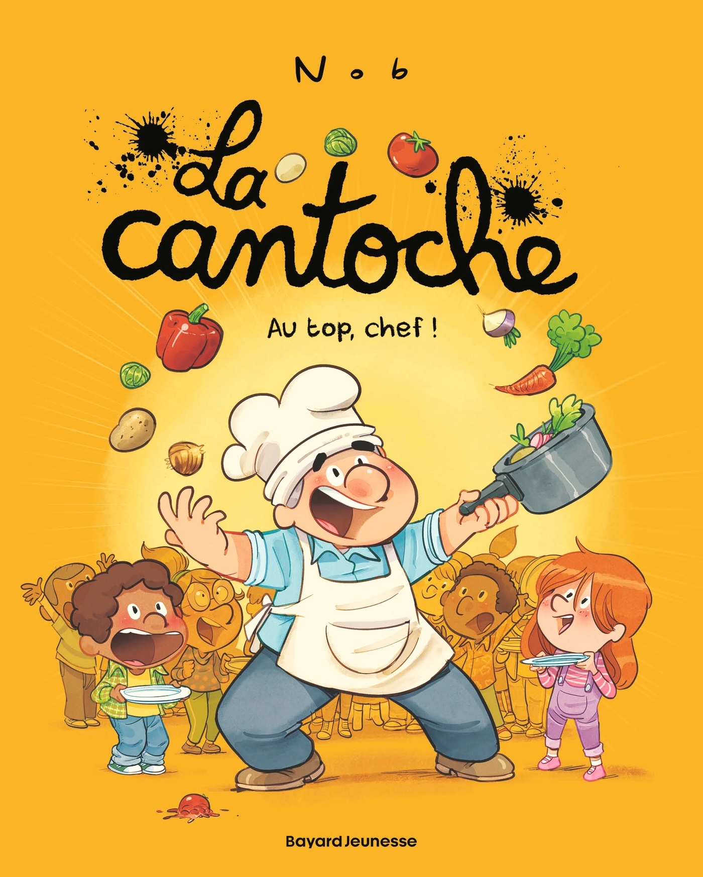 La cantoche, Tome 10 -  Nob - BAYARD JEUNESSE