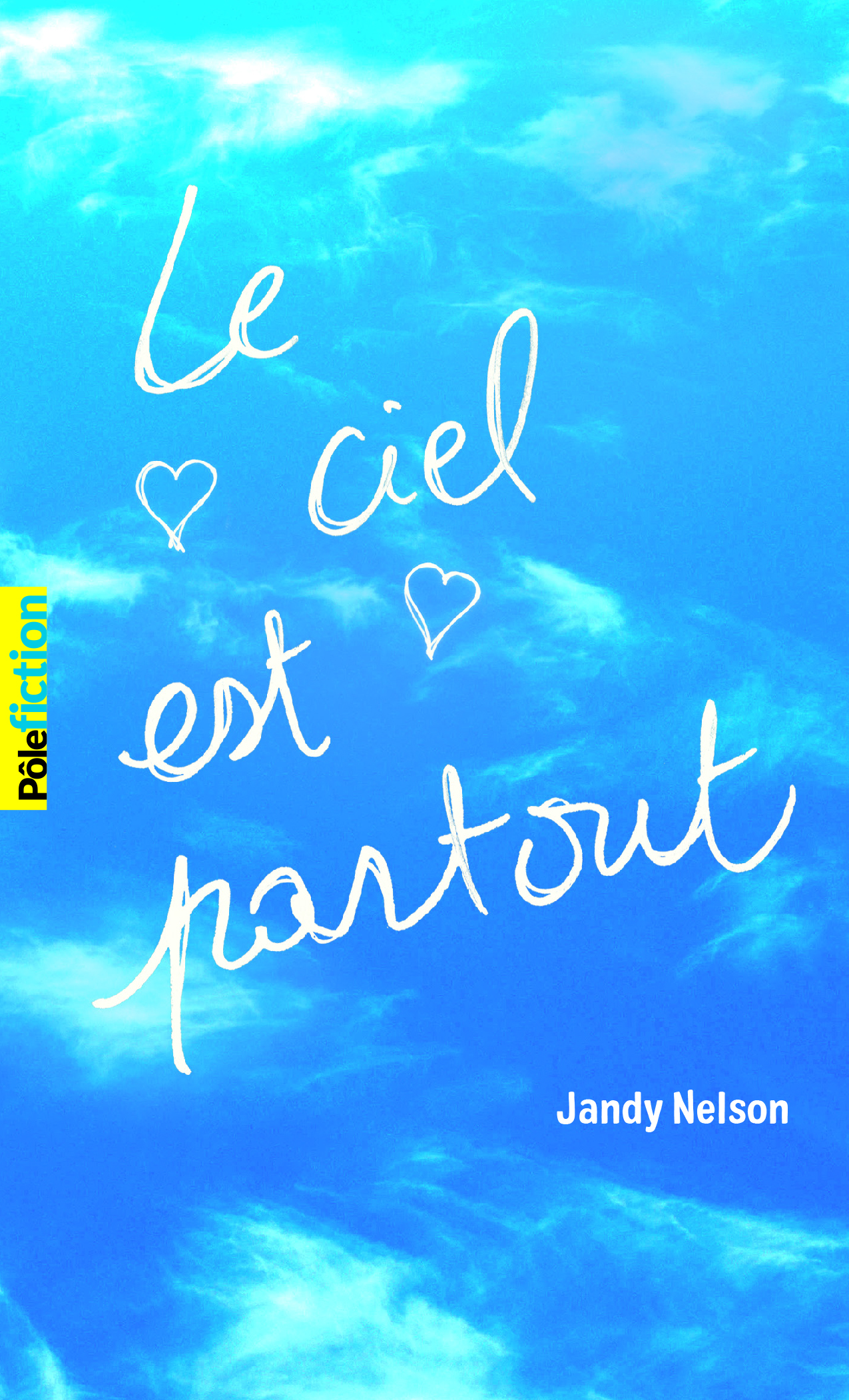 LE CIEL EST PARTOUT - Jandy Nelson, Nathalie Peronny - GALLIMARD JEUNE