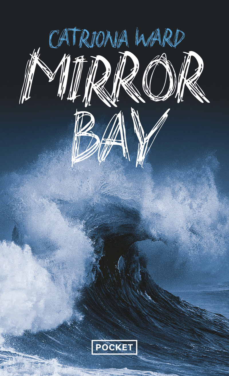 Mirror Bay - Catriona WARD, Pierre Szczeciner - POCKET