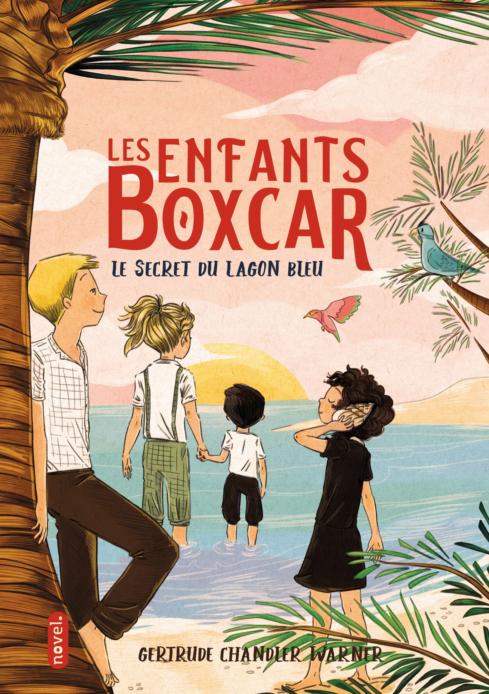 Les Enfants Boxcar (tome 6) : Le Secret du lagon bleu - Marlène Merveilleux, Gertrude Chandler Warner, Mireille Pierre - NOVEL