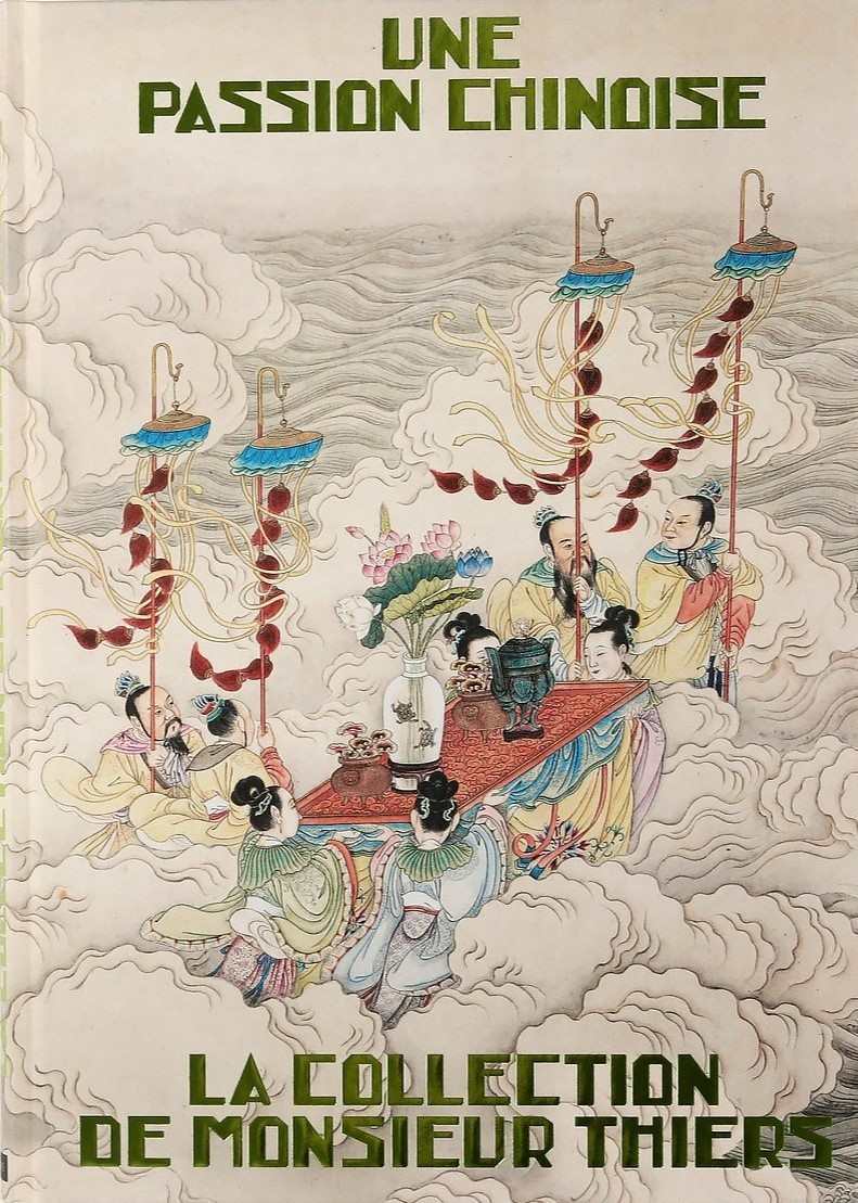Une passion chinoise. La collection de Monsieur Thiers - JEAN-BAPTISTE CLAIS - RMN