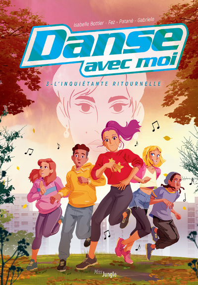 Danse avec moi - tome 3 L'inquiétante ritournelle - ISABELLE BOTTIER,  Fez - JUNGLE