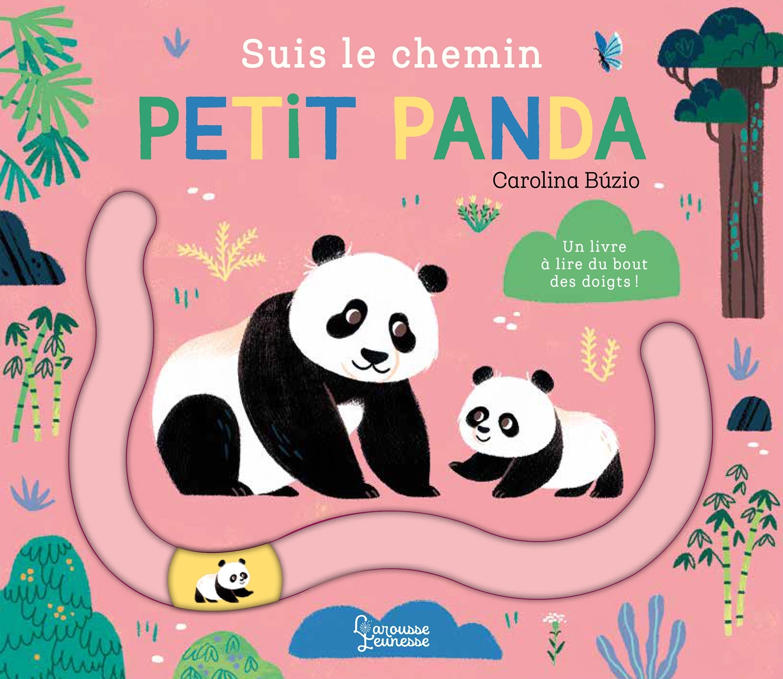 Suis le chemin petit panda - Carolina Buzio - LAROUSSE