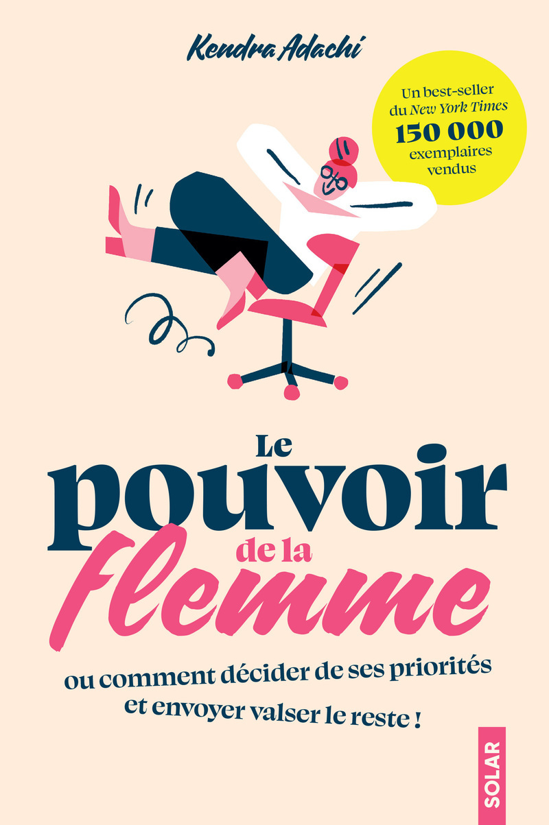 Le pouvoir de la flemme - Kendra Adachi, Delphine Billaut - SOLAR