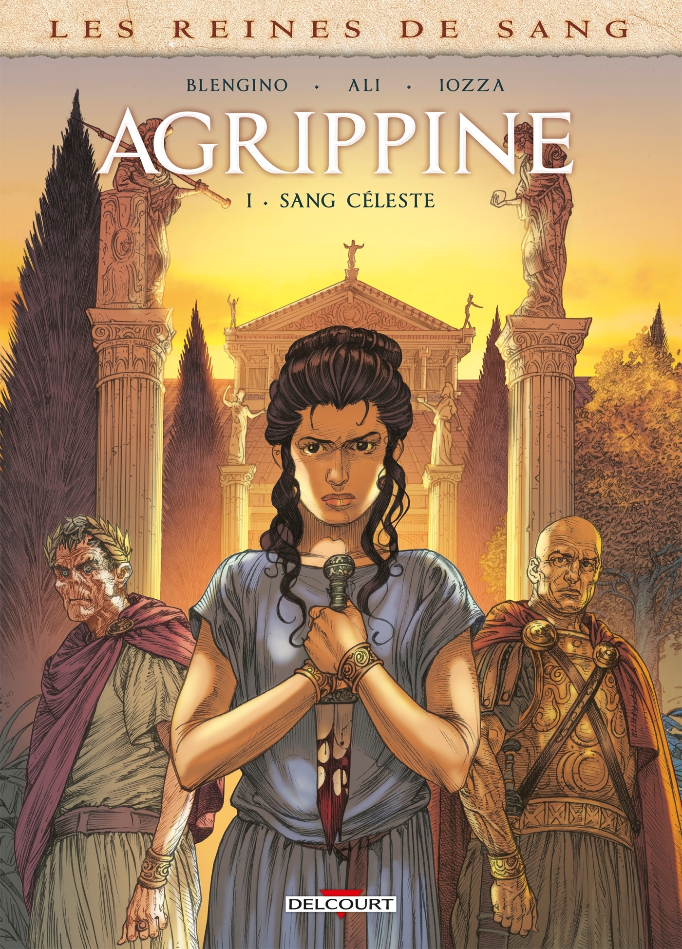 Les Reines de sang - Agrippine T01 - Luca Blengino, Roberto Ali,   - DELCOURT
