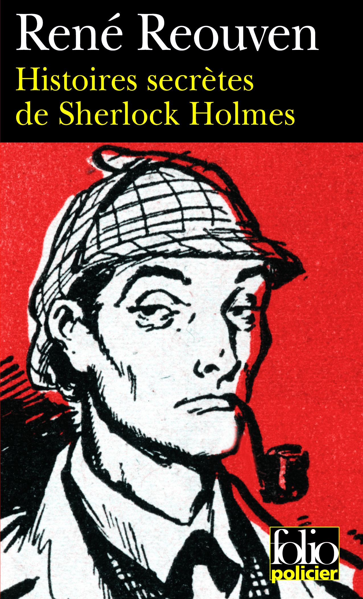 Histoires secrètes de Sherlock Holmes - René Reouven, Jacques Baudou - FOLIO